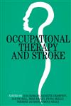 Occupational Therapy and Stroke 1st Edition,1861561989,9781861561985