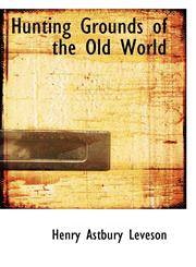 Hunting Grounds of the Old World,1117301982,9781117301983