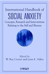 International Handbook of Social Anxiety Concepts, Research and Interventions Relating to the Self and Shyness 1st Edition,0471491292,9780471491293