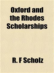 Oxford and the Rhodes Scholarships,1153074559,9781153074551