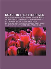 Roads in the Philippines Proposed roads in the Philippines, Roads in Manila, Shopping districts and streets in the Philippines,1156587980,9781156587980
