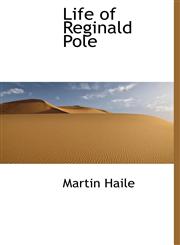 Life of Reginald Pole,1117393720,9781117393728