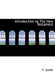 Introduction to The New Testament,111588641X,9781115886413