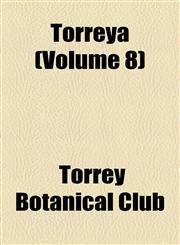 Torreya (Volume 8),1154174867,9781154174861