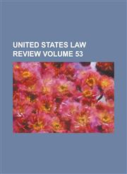 United States Law Review Volume 53,1234203308,9781234203306