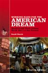 Working Hard for the American Dream Workers and Their Unions, World War I to the Present,1118541405,9781118541401