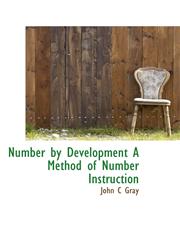 Number by Development A Method of Number Instruction,1115074989,9781115074988