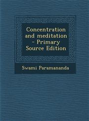 Concentration and meditation  - Primary Source Edition,1294934090,9781294934097