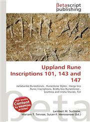 Uppland Rune Inscriptions 101, 143 and 147,6136131838,9786136131832