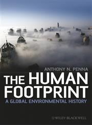 The Human Footprint A Global Environmental History,1405187719,9781405187718