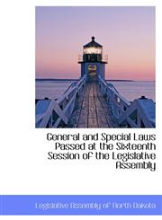 General and Special Laws Passed at the Sixteenth Session of the Legislative Assembly,1103507974,9781103507979