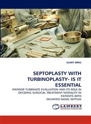 SEPTOPLASTY WITH TURBINOPLASTY- IS IT ESSENTIAL,3838382250,9783838382258