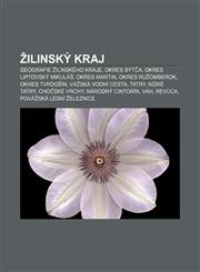 Žilinský kraj Geografie Žilinského kraje, Okres Bytča, Okres Liptovský Mikuláš, Okres Martin, Okres Ružomberok, Okres Tvrdošín,1232857041,9781232857044