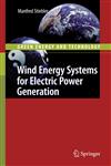 Wind Energy Systems for Electric Power Generation,3540687629,9783540687627