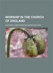 Worship in the Church of England,1150197382,9781150197383