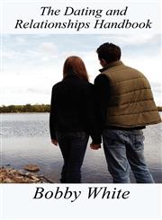 The Dating and Relationships Handbook,145607542X,9781456075422