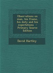 Observations on man, his frame, his duty and his expectations  - Primary Source Edition,1293411159,9781293411155