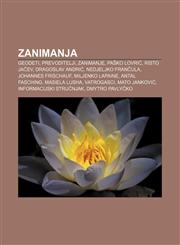 Zanimanja Geodeti, Prevoditelji, Zanimanje, Paško Lovrić, Risto Jačev, Dragoslav Andrić, Nedjeljko Frančula, Johannes Frischauf,1233040596,9781233040599