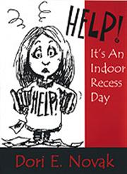 Help! it's an Indoor Recess Day 1st Edition,0761975284,9780761975281