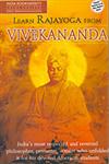 Learn Rajayoga from Vivekananda A Grand Exposition of India's Unique Philosophy and Practice of Yoga, Which Swami Vivekananda Made for His American Disciples 1st Edition,8183821456,9788183821452