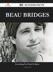Beau Bridges 194 Success Facts - Everything You Need to Know about Beau Bridges,1488556776,9781488556777