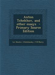 Anton Tchekhov, and other essays  - Primary Source Edition,1295882922,9781295882922