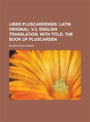 Liber Pluscardensis,123018659X,9781230186597