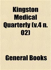Kingston Medical Quarterly (v.4 n. 02),1152843249,9781152843240