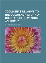 Documents Relative to the Colonial History of the State of New-York Volume 10,1234163136,9781234163136