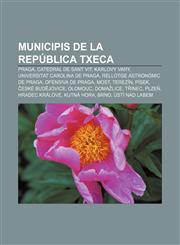 Municipis de la República Txeca Praga, Catedral de Sant Vit, Karlovy Vary, Universitat Carolina de Praga, Rellotge Astronòmic de Praga,1232745162,9781232745167