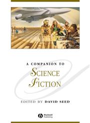 A Companion to Science Fiction,140518437X,9781405184373