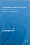 Sustainable Tourism Futures Perspectives on Systems, Restructuring and Innovations,0415542251,9780415542258