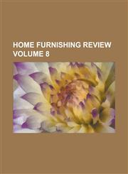 Home furnishing review Volume 8,1236940504,9781236940506