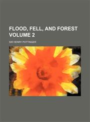 Flood, fell, and forest Volume 2,1154051862,9781154051865
