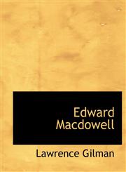 Edward Macdowell,1116092948,9781116092943