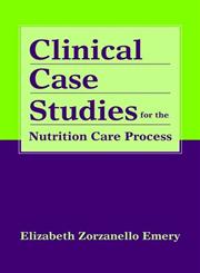 Clinical Case Studies for the Nutrition Care Process,0763761842,9780763761844