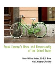 Frank Forester's Horse and Horsemanship of the United States,1140409026,9781140409021