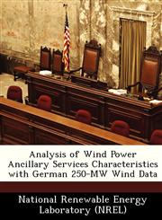 Analysis of Wind Power Ancillary Services Characteristics with German 250-MW Wind Data,124919511X,9781249195115