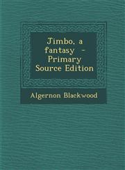 Jimbo, a fantasy  - Primary Source Edition,1293346454,9781293346457