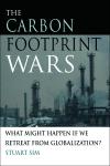 The Carbon Footprint Wars What Might Happen If We Retreat from Globalization? 1st Edition,0748637664,9780748637669