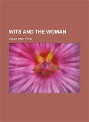 Wits and the woman,1154888983,9781154888980