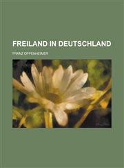 Freiland in Deutschland,1153560445,9781153560443