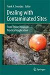 Dealing with Contaminated Sites From Theory towards Practical Application,9048197562,9789048197569