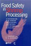 Food Safety in Shrimp Processing A Handbook for Shrimp Processors, Importers, Exporters and Retailers 1st Edition,0852382707,9780852382707