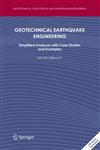 Geotechnical Earthquake Engineering Simplified Analyses with Case Studies and Examples,1402086830,9781402086830
