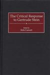 The Critical Response to Gertrude Stein,0313304750,9780313304750