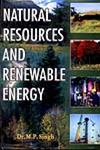 Natural Resources and Renewable Energy 1st Edition,8170352940,9788170352945