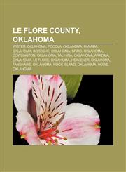 Le Flore County, Oklahoma Wister, Oklahoma, Pocola, Oklahoma, Panama, Oklahoma, Bokoshe, Oklahoma, Spiro, Oklahoma, Cowlington, Oklahoma,1156519756,9781156519752