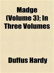 Madge (Volume 3); In Three Volumes,1153016656,9781153016650