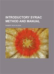 Introductory Syriac method and manual,1151481920,9781151481924
